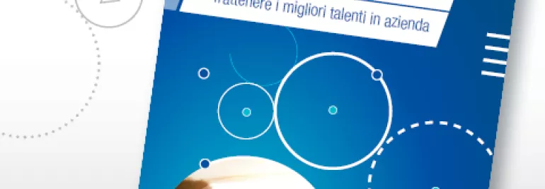 Talent Retention: Trattenere i migliori talenti in azienda